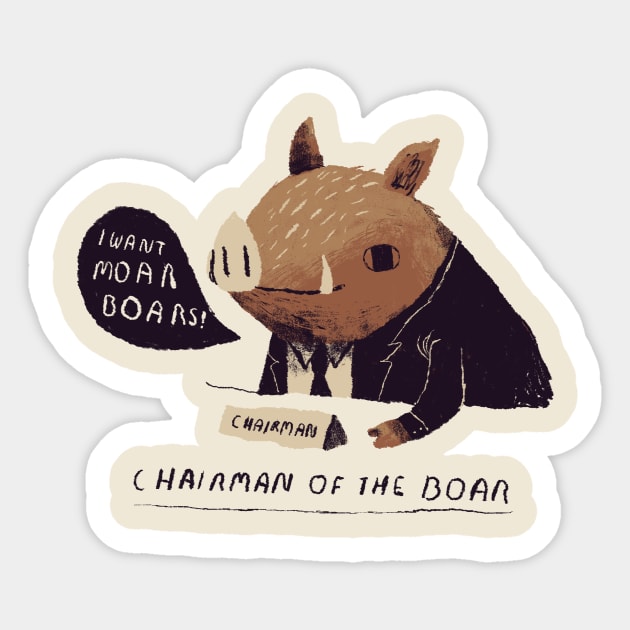 chairman of the boar Sticker by Louisros